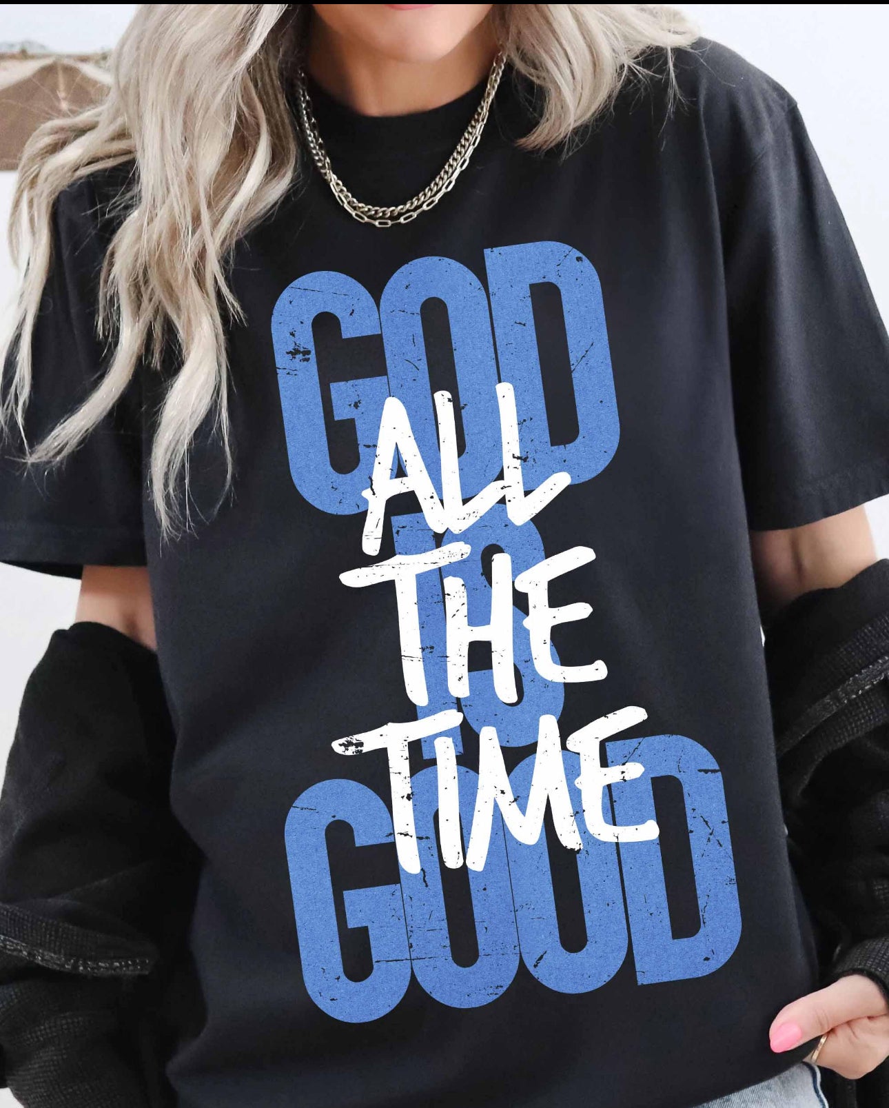 God is Good Shirt | All The Time | Christian | Stylish | Faith