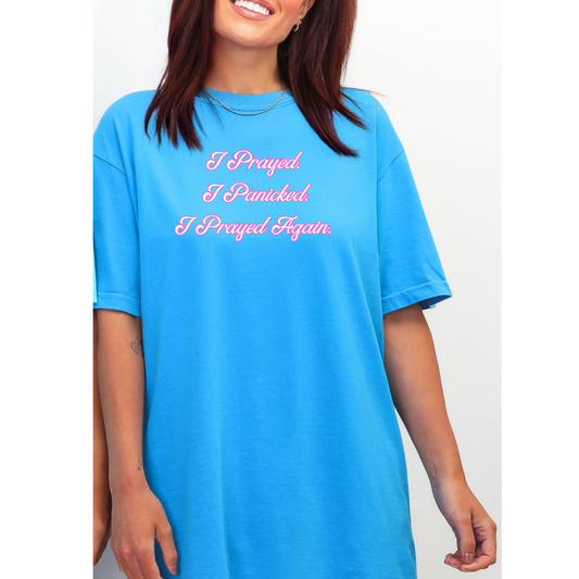 I Prayed I panicked and I Prayed Again Shirt | Anxiety Shirt | Faith | Christian Humor